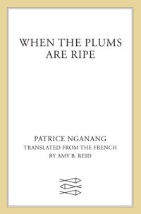 cover of the book When the Plums Are Ripe