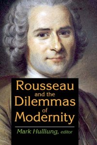 cover of the book Rousseau and the Dilemmas of Modernity