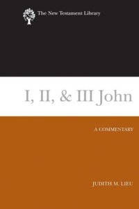 cover of the book I, II, & III John: A Commentary (The New Testament Library)