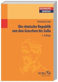 cover of the book Die Römische Republik von den Gracchen bis Sulla: Herausgeber: Brodersen, Kai