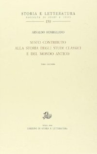 cover of the book Sesto contributo alla storia degli studi classici e del mondo antico