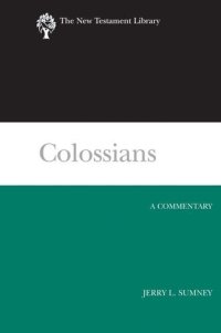 cover of the book Colossians: A Commentary (New Testament Library)