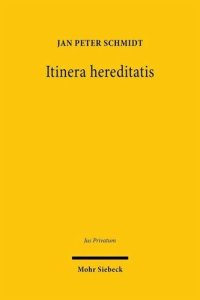 cover of the book Itinera hereditatis: Strukturen der Nachlassabwicklung in historisch-vergleichender Perspektive