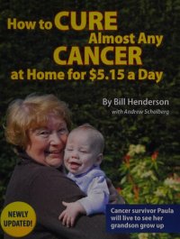 cover of the book How to Cure Almost Any Cancer at Home for $5.15 a Day ( Cancer-Free: Your Guide to Gentle, Non-Toxic Healing )