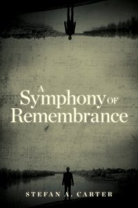 cover of the book A Symphony of Remembrance