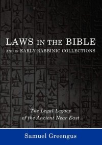 cover of the book Laws in the Bible and in Early Rabbinic Collections: The Legal Legacy of the Ancient Near East