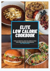 cover of the book Elite Low Calorie Cookbook: 60 Recipes