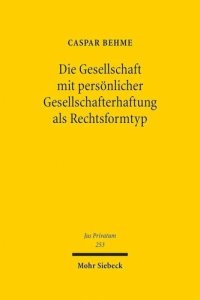 cover of the book Die Gesellschaft mit persönlicher Gesellschafterhaftung als Rechtsformtyp