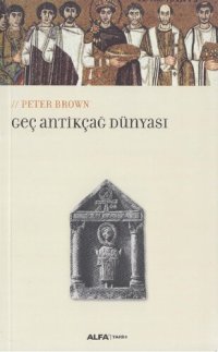 cover of the book Geç Antikçağ Dünyası