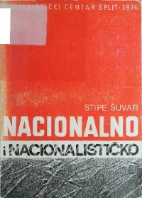 cover of the book Nacionalno i nacionalističko: eseji i polemički prilozi