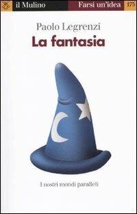 cover of the book La fantasia. I nostri mondi paralleli