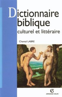 cover of the book Dictionnaire Biblique Culturel Et Litteraire