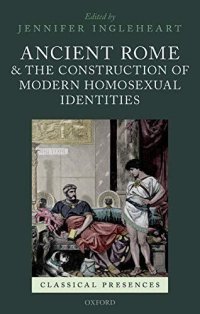 cover of the book Ancient Rome and the Construction of Modern Homosexual Identities (Classical Presences)