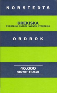 cover of the book Norstedts grekiska ordbok : Nygrekisk-svensk/Svensk-nygrekisk