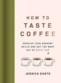 cover of the book How to Taste Coffee