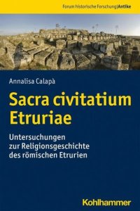 cover of the book Sacra civitatium Etruriae: Untersuchungen zur Religionsgeschichte des römischen Etrurien