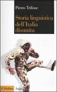 cover of the book Storia linguistica dell'Italia disunita