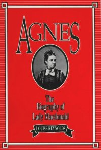 cover of the book Agnes: The Biography of Lady Macdonald