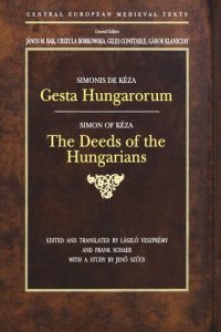 cover of the book Gesta Hungarorum: The Deeds of the Hungarians (Central European Medieval Texts)