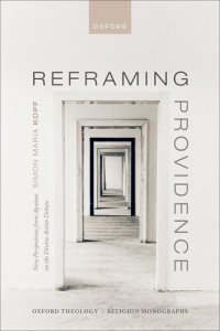 cover of the book Reframing Providence: New Perspectives from Aquinas on the Divine Action Debate