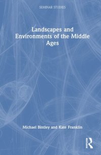 cover of the book Landscapes and Environments of the Middle Ages