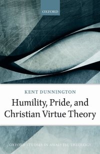 cover of the book Humility, Pride, and Christian Virtue Theory