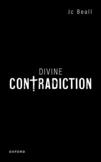 cover of the book Divine Contradiction (Oxford Studies in Analytic Theology)