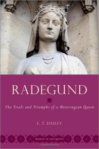 cover of the book Radegund: The Trials and Triumphs of a Merovingian Queen (WOMEN IN ANTIQUITY)