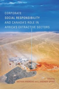 cover of the book Corporate Social Responsibility and Canada’s Role in Africa’s Extractive Sectors