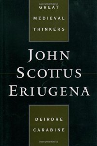 cover of the book John Scottus Eriugena (Great Medieval Thinkers)