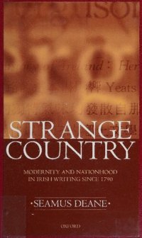 cover of the book Strange Country: Modernity and Nationhood in Irish Writing since 1790 (Clarendon Lectures in English, 1995)