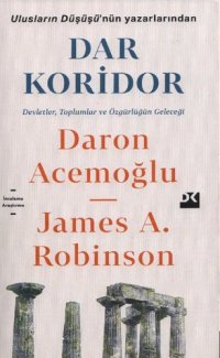 cover of the book Dar Koridor - Devlet, Toplumlar ve Özgürlüğün Geleceği