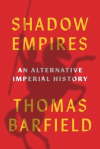 cover of the book Shadow Empires: An Alternative Imperial History