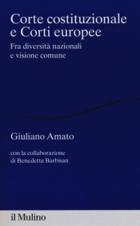 cover of the book Corte costituzionale e Corti europee. Fra diversità nazionali e visione comune