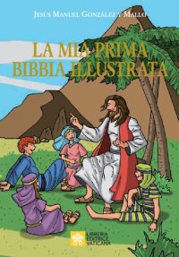 cover of the book La mia prima Bibbia illustrata