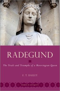 cover of the book Radegund: The Trials and Triumphs of a Merovingian Queen (WOMEN IN ANTIQUITY)