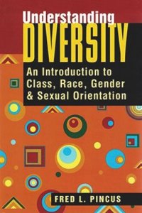 cover of the book Understanding Diversity: An Introduction to Class, Race, Gender, and Sexual Orientation