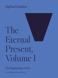 cover of the book The Eternal Present, Volume I: The Beginnings of Art