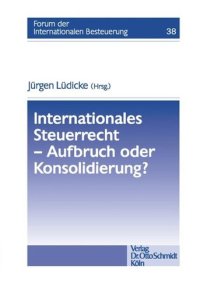 cover of the book Internationales Steuerrecht - Aufbruch oder Konsolidierung?