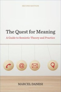 cover of the book The Quest for Meaning: A Guide to Semiotic Theory and Practice