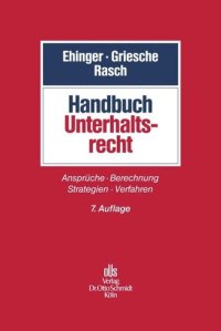 cover of the book Handbuch Unterhaltsrecht: Ansprüche - Berechnung - Strategien - Durchsetzung