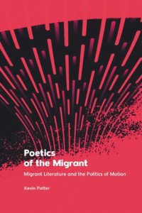 cover of the book Poetics of the Migrant: Migrant Literature and the Politics of Motion