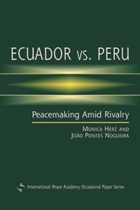 cover of the book Ecuador vs. Peru: Peacemaking Amid Rivalry