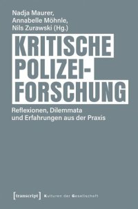 cover of the book Kritische Polizeiforschung: Reflexionen, Dilemmata und Erfahrungen aus der Praxis