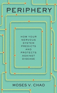 cover of the book Periphery: How Your Nervous System Predicts and Protects against Disease