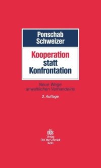 cover of the book Kooperation statt Konfrontation: Neue Wege anwaltlichen Verhandelns