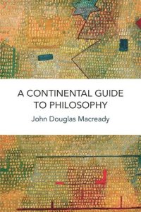 cover of the book A Continental Guide to Philosophy