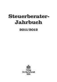 cover of the book Steuerberater-Jahrbuch. Steuerberater-Jahrbuch 2011/2012: Zugleich Bericht über den 63. Fachkongress der Steuerberater Köln, 11. und 12.10.2011.