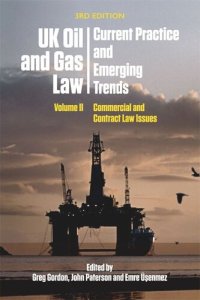 cover of the book UK Oil and Gas Law: Current Practice and Emerging Trends: Volume II: Commercial and Contract Law Issues