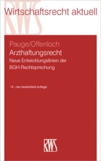 cover of the book Arzthaftungsrecht: Neue Entwicklungslinien der BGH-Rechtsprechung